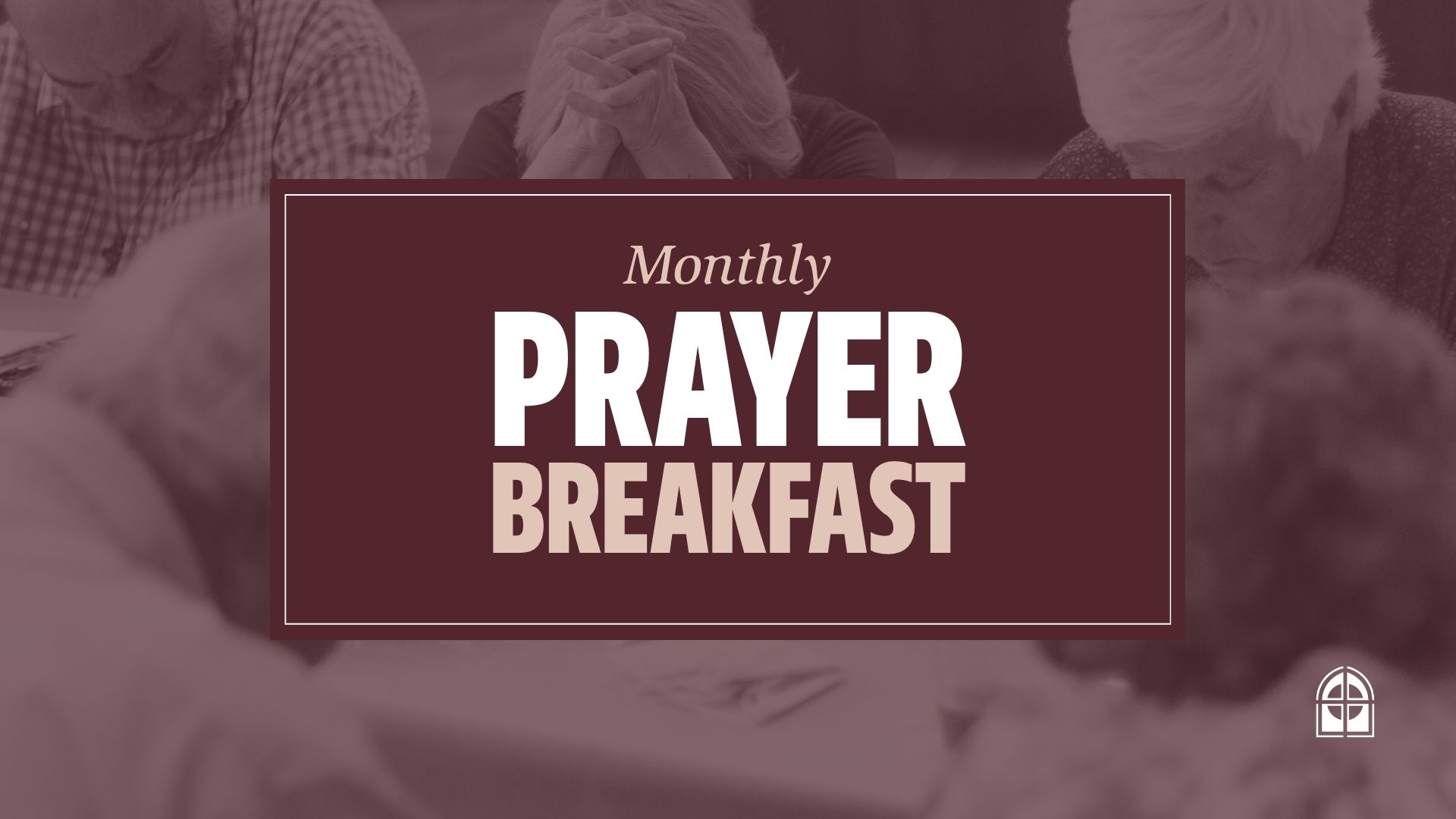 Monthly Prayer Breakfast